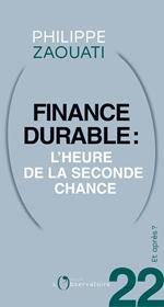 Et après ? #22 Finance durable. L'heure de la seconde chance