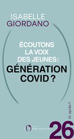 Et après ? #26 Écoutons la voix des jeunes : génération Covid ?