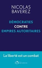 Démocraties contre empires autoritaires