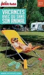 VACANCES AVEC OU SANS SON ANIMAL 2016/2017 Petit Futé