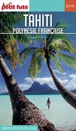 TAHITI - POLYNÉSIE 2016/2017 Petit Futé