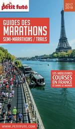 GUIDE DES MARATHONS / SEMI MARATHONS / TRAILS 2017/2018 Petit Futé