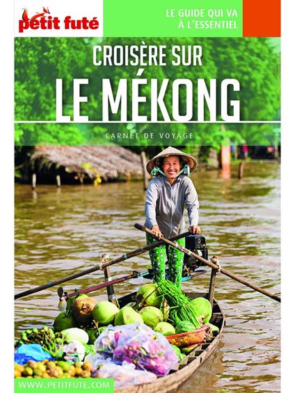 CROISIÈRE SUR LE MEKONG 2020 Carnet Petit Futé