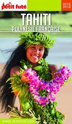 TAHITI - POLYNÉSIE 2018/2019 Petit Futé