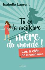 Tu es la meilleure mère du monde !