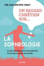 Un regard chrétien sur... la sophrologie