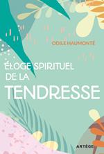 Éloge spirituel de la tendresse