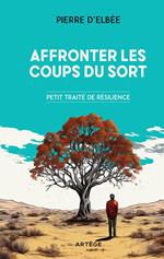 Affronter les coups du sort