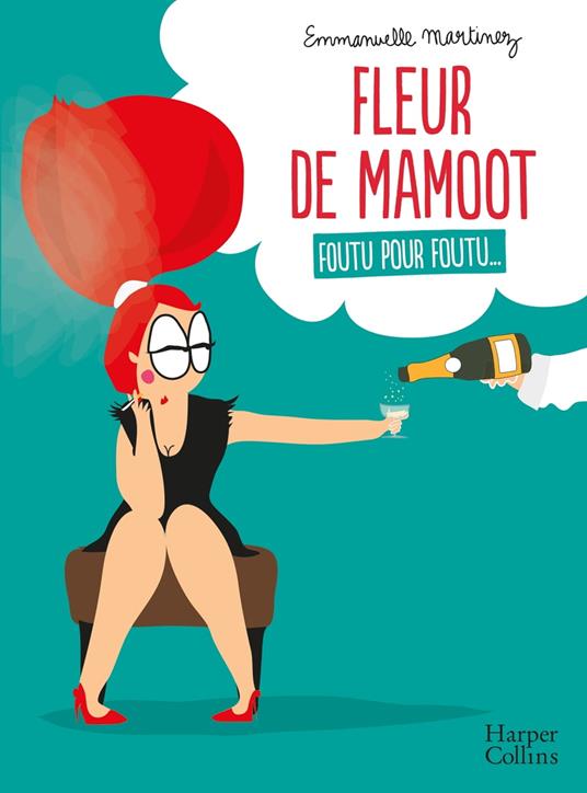 Fleur de Mamoot : Foutu pour foutu...