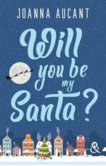 Will you be my Santa ?