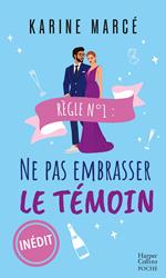 Règle numéro 1 : ne pas embrasser le témoin