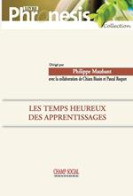 Les temps heureux des apprentissages