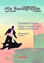 Le sociographe n°64. L'arroseur arrosé. Quand le travail social souffre de précarité