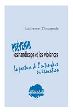 Prévenir les handicaps et les violences. La posture de l'entre-deux en éducation