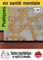 PSM 4-2022. Secteur psychiatrique?: du mythe à la rénovation