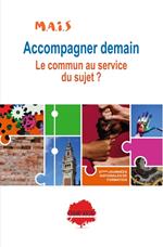 Accompagner demain : le commun au service du Sujet