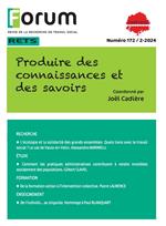 Forum 172 : Produire des connaissances et des savoirs