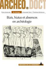 Biais, hiatus et absences en archéologie