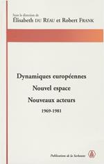 Dynamiques européennes. Nouvel espace, nouveaux acteurs