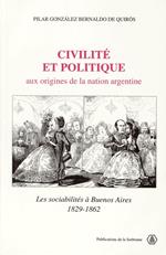 Civilité et politique aux origines de la nation argentine