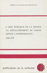 L'aide publique de la France au développement du Gabon depuis l'indépendance (1960-1978)