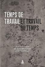 Temps de travail et travail du temps