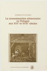 La consommation alimentaire en Pologne aux XVIe et XVIIe siècles