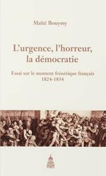 L'urgence, l'horreur, la démocratie