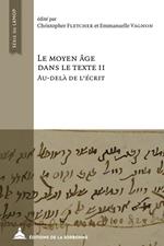 Le Moyen Âge dans le texte II. Au-delà de l'écrit