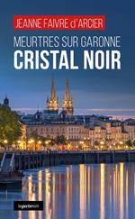 Meurtres sur Garonne : Cristal Noir