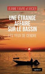 Une e´trange affaire sur le Bassin - Les yeux de cendre