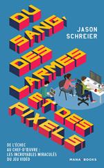 Du sang, des larmes et des pixels (ePub)