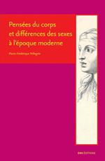 Pensées du corps et différences des sexes à l'époque moderne