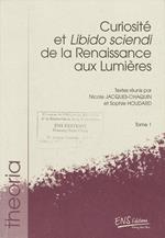 Curiosité et Libido sciendi de la Renaissance aux Lumières