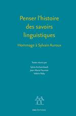 Penser l'histoire des savoirs linguistiques