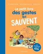 Le petit livre des gestes qui sauvent