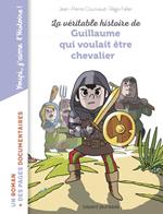 La véritable histoire de Guillaume qui voulait être chevalier