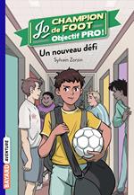 Jo champion de foot, objectif pro !, Tome 01