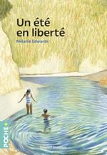 Un été en liberté