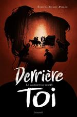 Derrière toi, Tome 01