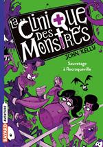 La clinique des monstres, Tome 02