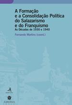 A Formação e a Consolidação Política do Salazarismo e do Franquismo