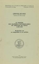 Le monde des maîtres universitaires du diocèse de Liège 1140-1350