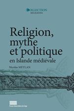 Religion, mythe et politique en Islande médiévale