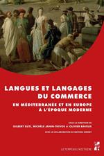 Langues et langages du commerce en Méditerranée et en Europe à l'époque moderne