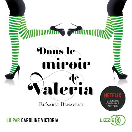 Dans le miroir de Valeria