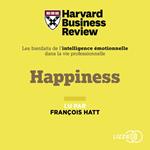 Happiness - Les Bienfaits de l'intelligence émotionnelle dans la vie professionnelle