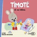 Timoté et sa tétine - (Ecoute aussi l'histoire)