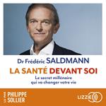 La Santé devant soi - Le Secret millénaire qui va changer votre vie