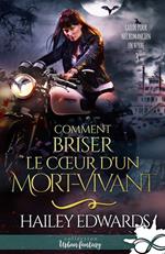 Comment briser le coeur d'un mort-vivant